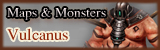  Map - Monster in Vulcanus